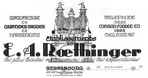 Le papier à entête de la maison Roethinger en 1929.
Noter le dessin de l'orgue (classique) qui y figure : en enlevant les couronnements
et en élargissant le soubassement, on n'est pas loin de l'orgue de Muhlbach !