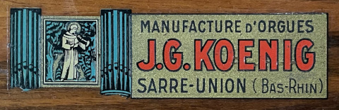 Manufacture d'orgues
J.G. KOENIG
Sarre-Union (Bas-Rhin)